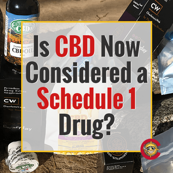 is-cbd-now-considered-a-schedule-1-drug-headed-west