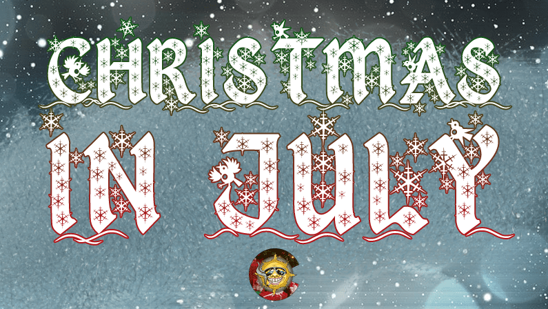 Its The Ho Ho Holidays In July Yup Christmas In July Headed West