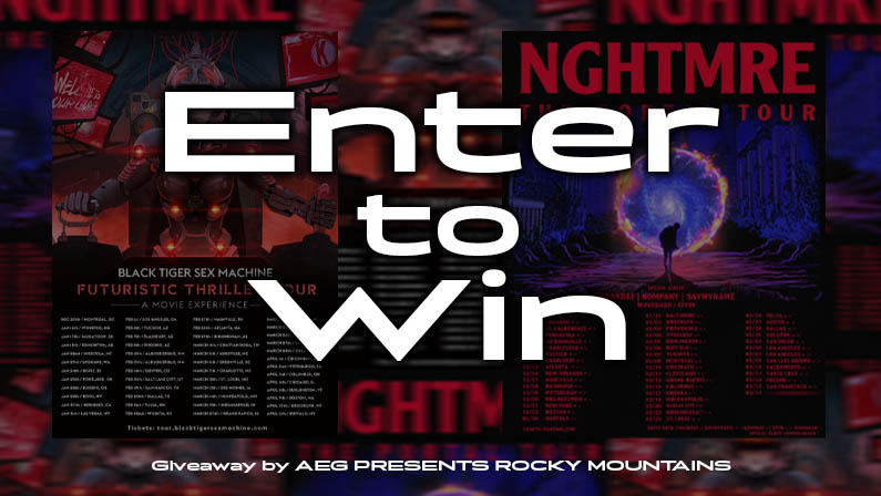 Enter to Win Tickets for BTSM and NGHTMRE!