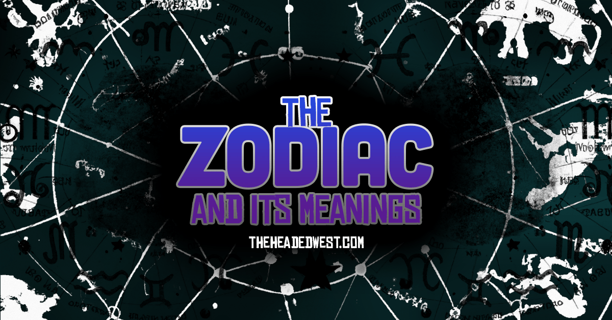 The Zodiac and Its Meanings Headed West